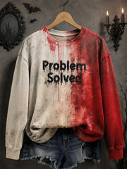 Unisex Blood Problem Solved Halloween Printed Round Neck Sweatshirt